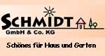 Schmidt GmbH & Co. KG, Schönes für Haus und Garten