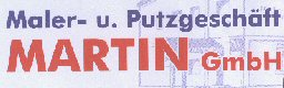 Maler u. Putzgeschäft MARTIN GmbH