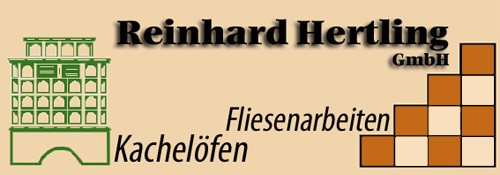 Reinhard Hertling GmbH in Aufseß -  ob traditionell oder modern - wir fertigen auch Ihren Kachelofen oder Kaminofen individuell nach Ihren Wünschen. Außerdem verlegen wir Wand- und Bodenfliesen bei Neubau oder Sanierung