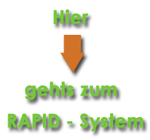Hier gehts zum Rapid-System der Firma Karle & Rubner.